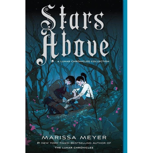 Stars Above - Lunar Chronicles 5 -  Meyer * English Edition