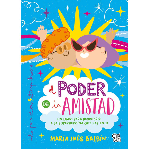 El Poder De La Amistad - Maria Ines Balbin - Capicua - Libro