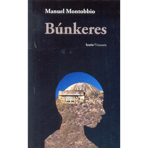 Bunkeres - Manuel Montobbio Balanzo, De Manuel Montobbio Balanzo. Editorial Icaria En Español
