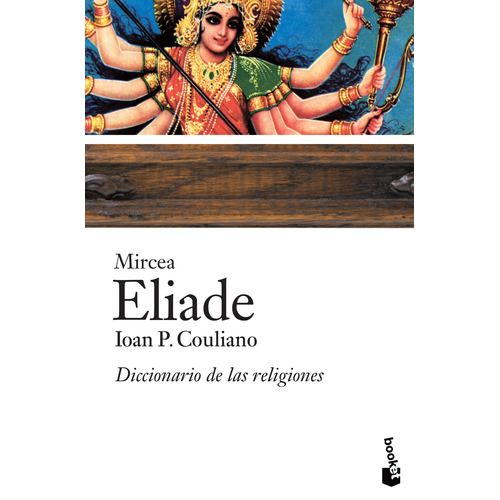 Diccionario de las religiones, de Couliano, Ioan P.. Serie Surcos Editorial Booket Paidós México, tapa blanda en español, 2018