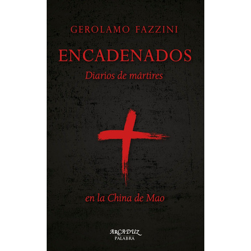 Encadenados, de Fazzini, Gerolamo. Editorial Ediciones Palabra, S.A., tapa blanda en español