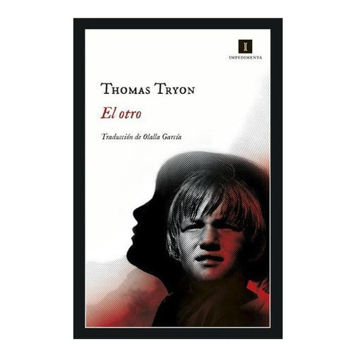 El otro, de Tryon, Thomas., vol. Volumen Unico. Editorial Impedimenta, edición 1 en español, 2020
