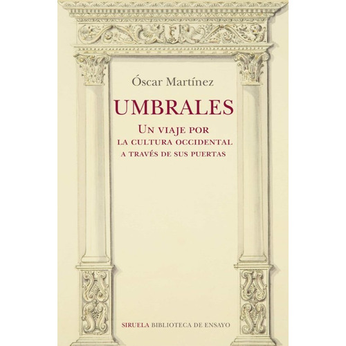 Umbrales. Un Viaje Por La Cultura Occidental A Traves De...