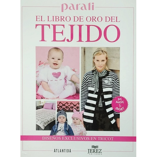 El Libro De Oro Del Tejido Para Ti - Edición En Tapa Dura