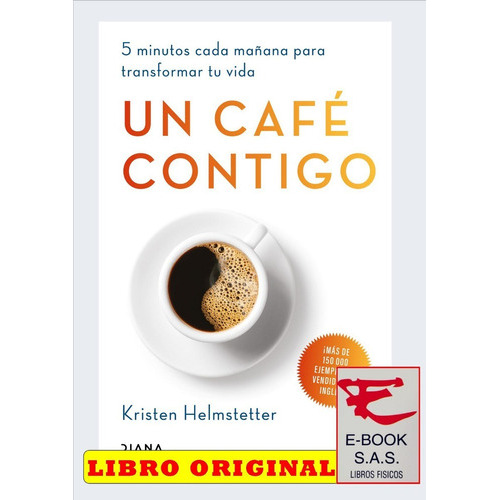 Un Café Contigo, De Kristen Helmstetter. Diana Editorial, Tapa Blanda En Español