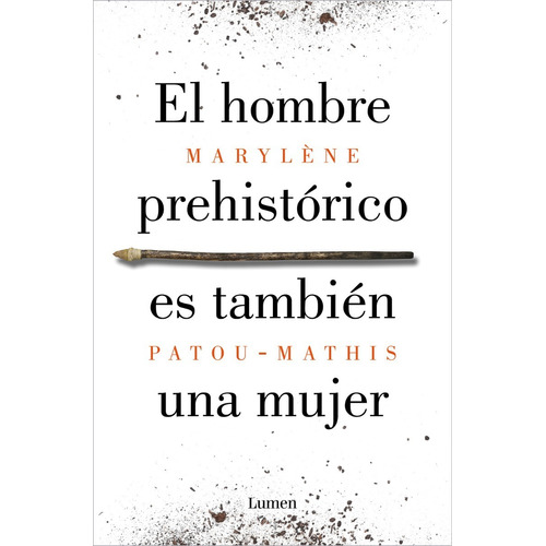El Hombre Prehistorico - Patou Mathis - Lumen - Libro