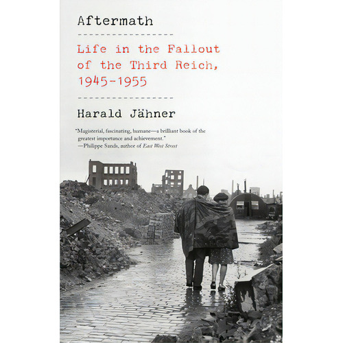 Aftermath: Life In The Fallout Of The Third Reich, 1945-1955, De Jähner, Harald. Editorial Vintage, Tapa Blanda En Inglés