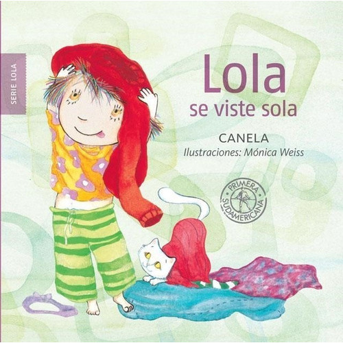 Lola Se Viste Sola, De Canela. Editorial Sudamericana, Tapa Dura En Español