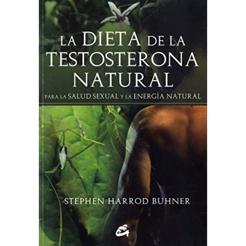 La Dieta De La Testosterona Natural. Para La Salud Sexual