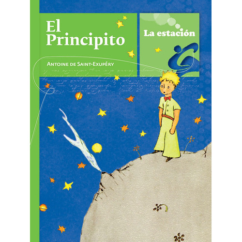 El Principito, De Antoine De Saint-exupéry. Editorial Estación Mandioca - Colección Anotadores En Español