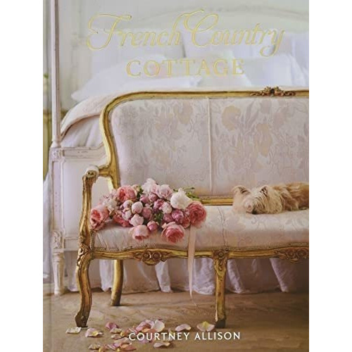 French Country Cottage - Allison, Courtney, De Allison, Courtney. Editorial Gibbs Smith En Inglés