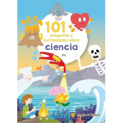 101 Preguntas Y Curiosidades Sobre Ciencia, de No Aplica. Editorial El Gato de Hojalata, tapa blanda, edición 1 en español, 2022