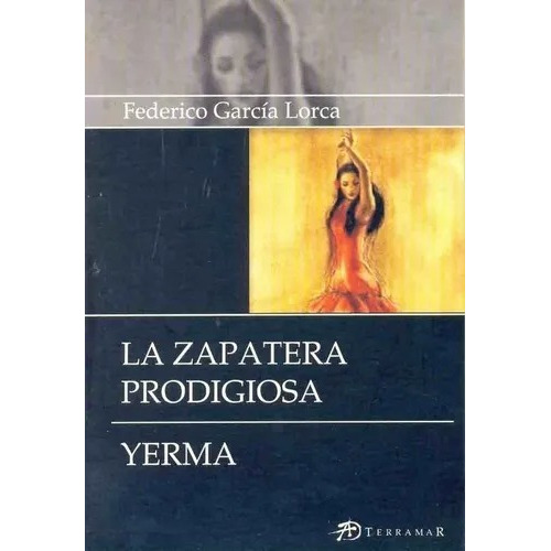 Yerma. La Zapatera Prodigiosa, De García Lorca, Federico. Editorial Terramar, Tapa Blanda En Español, 0