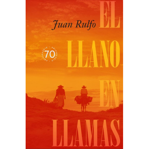 El Llano en llamas Edición especial 70 aniversario, de Juan Rulfo vol. 1 Editorial Rm tapa dura edición 70 años en español 2023