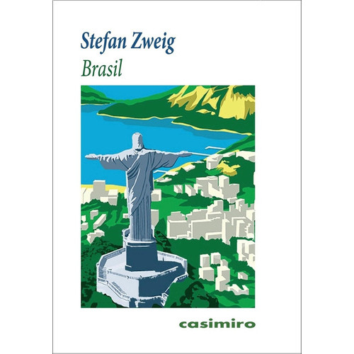 Brasil, De Stefan Zweig. Editorial Casimiro, Tapa Blanda, Edición 1 En Español