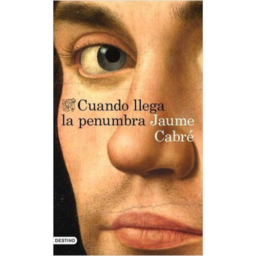 Libro Cuando Llega La Penumbra , De Jaume Cabré
