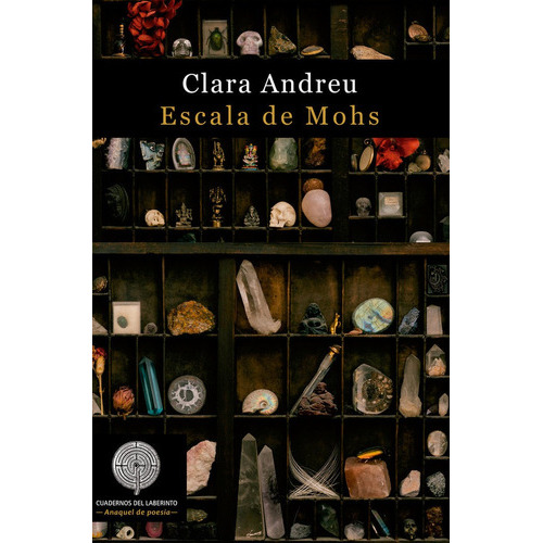 Escala De Mohs, De Andreu Pérez, Clara Isabel. Editorial Cuadernos Del Laberinto, Tapa Blanda En Español