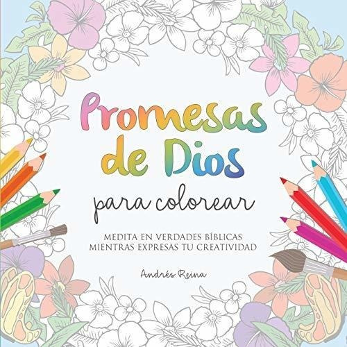 Promesas De Dios Para Colorear Medita En Verdades.., de Reina, Andr. Devoción Total Editorial en español