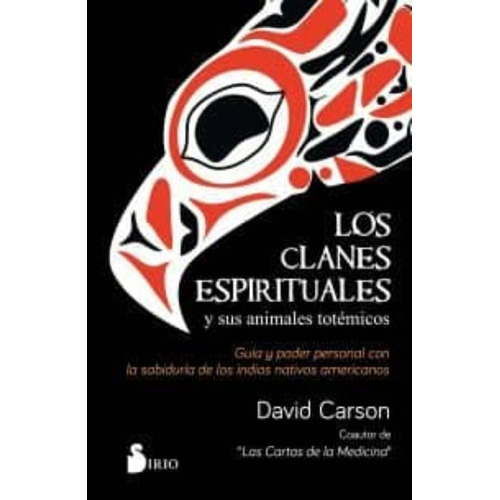 Los Clanes Espirituales Y Sus Animales Totémicos, De Carson, David. Editorial Sirio En Español
