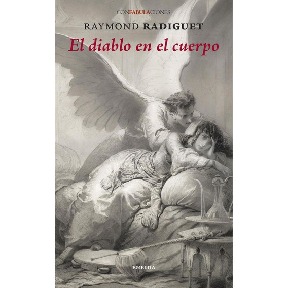 El Diablo En El Cuerpo - Raymond Radiguet