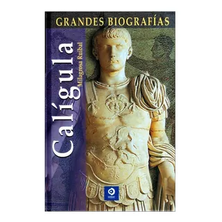 Grandes Biografías Caligula