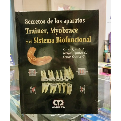 Libro - Secretos De Los Aparatos Trainer, Myobrace Y El Sist