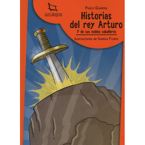 Historias Del Rey Arturo Y Sus Nobles Caballeros