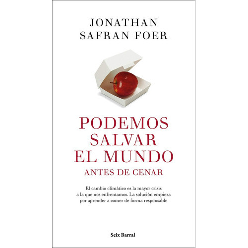 Podemos Salvar El Mundo Antes De Cenar, De Jonathan Safran Foer. Editorial Seix Barral, Tapa Blanda, Edición 1 En Español