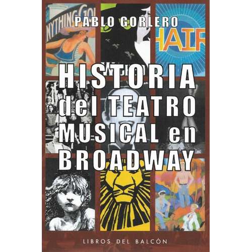 Historia Del Teatro Musical En Broadway - Pablo Gorlero