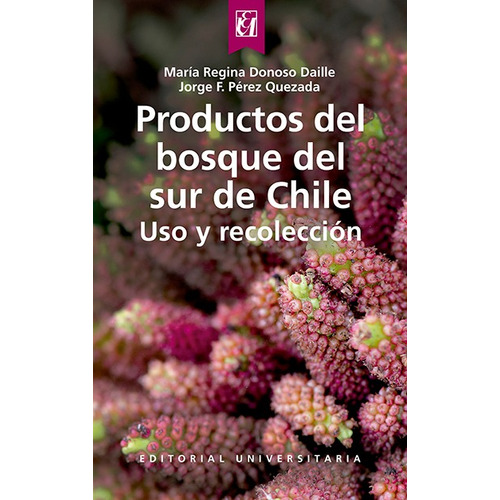 Productos Del Bosque Del Sur De Chile / Donoso Daille M