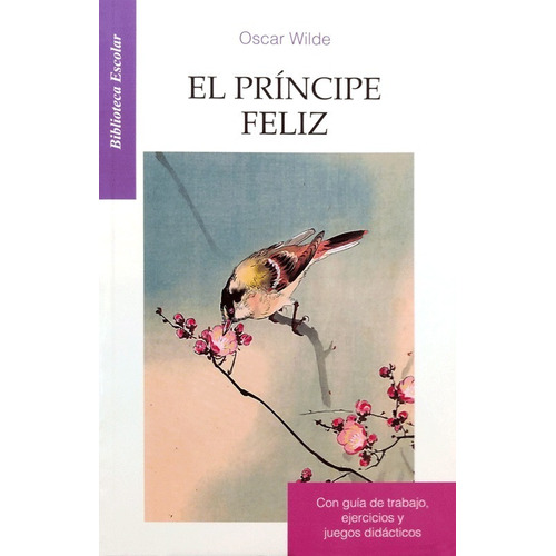 El Príncipe Feliz, De Oscar Wilde. Serie Biblioteca Escolar Editorial Editores Mexicanos Unidos, Tapa Blanda En Español