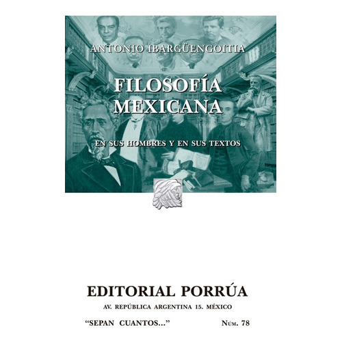 Filosofía Mexicana. En Sus Hombres Y Sus Textos, De Ibargüengoitia Chico, Antonio. Editorial Porrúa México En Español