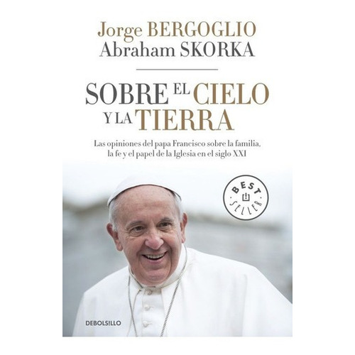 Sobre el cielo y la tierra  - Bergoglio, Skorka