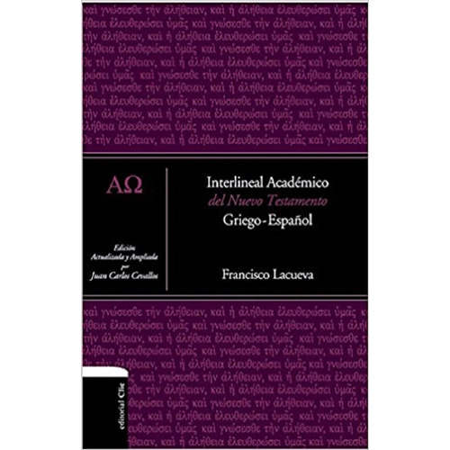 Interlineal Académico Del Testamento: Griego-español