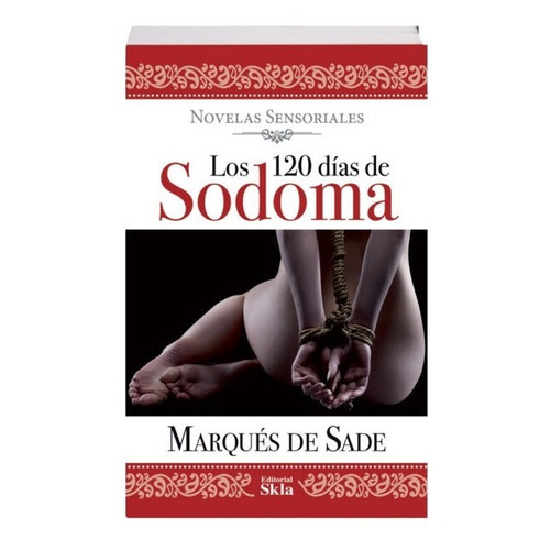 Libro Los 120 Días De Sodoma Original