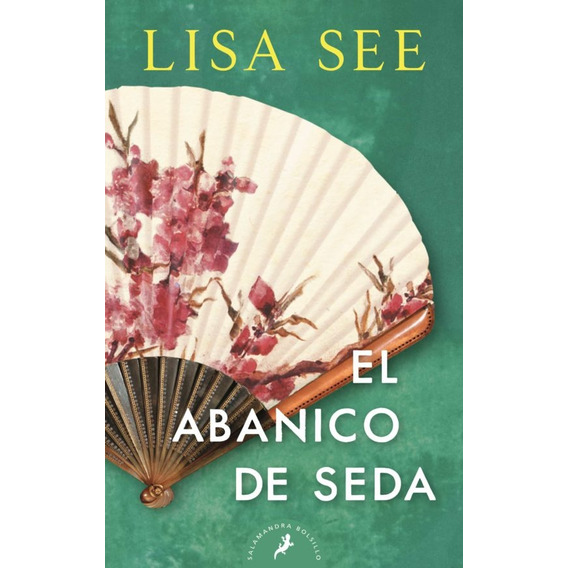 El Abanico De Seda.. - Lisa See