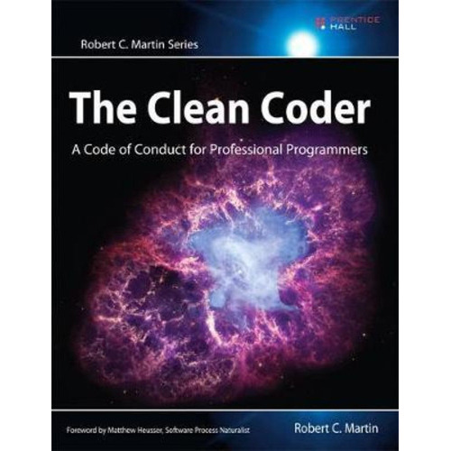 The Clean Coder : A Code Of Conduct For Professional Programmers, De Robert C. Martin. Editorial Pearson Education (us), Tapa Blanda En Inglés