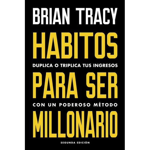 HABITOS PARA SER MILLONARIO, de Brian Tracy. Editorial Reverté Management, tapa pasta blanda, edición 1 en español, 2020