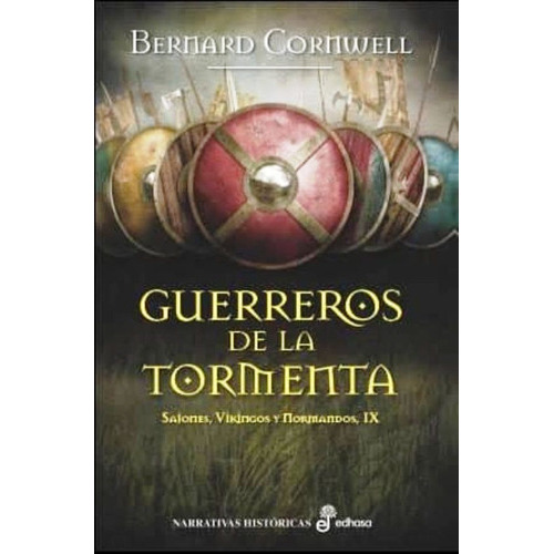 Guerreros De La Tormenta (ix), De Cornwell, Bernard. Editorial Editora Y Distribuidora Hispano Americana, S.a., Tapa Blanda En Español
