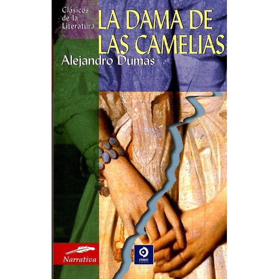 Libro: La Dama De Las Camelias / Alejandro Dumas