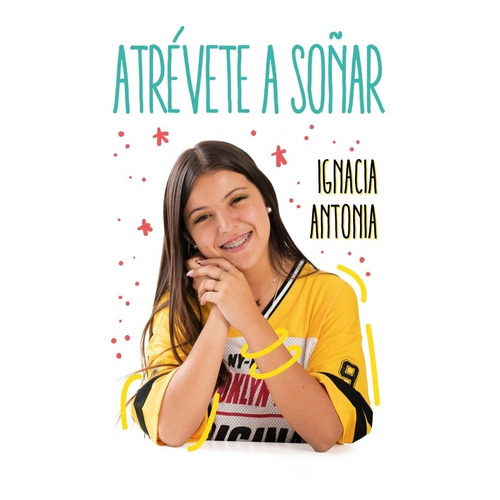 Atrévete A Soñar - Ignacia Antonia - - Original