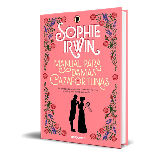 Manual para damas cazafortunas, de Sophie Irwin. Editorial Debolsillo, tapa blanda en inglés, 2023