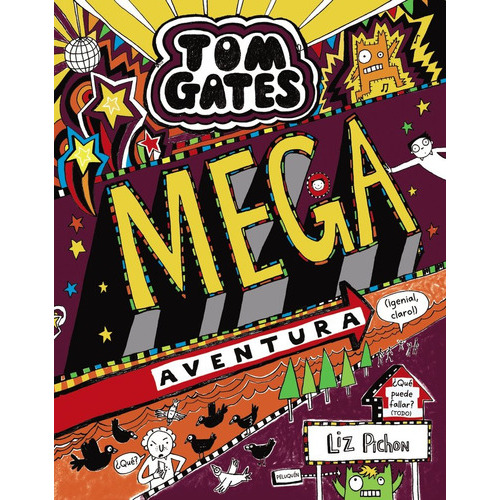 Tom Gates 13 Mega Aventura Genial Claro, De Liz Pichon, Liz Pichon, Daniel Cortés Coronas, Liz Pichon, Liz Pichon, Daniel Cortés Coronas. Editorial Bruño En Español