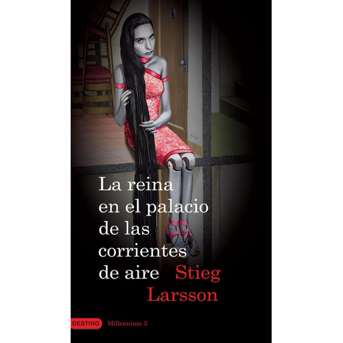 La Reina En El Palacio De Las Corrientes De Aire, De Stieg Larsson. Editorial Destino En Español