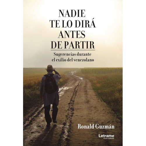 Nadie Te Lo Dirá Antes De Partir, De Ronald Guzmán