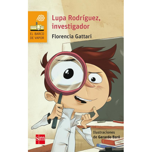 Lupa Rodriguez, Investigador - Serie Naranja, De Gattari, Maria Florencia. Editorial Sm, Tapa Blanda En Español, 2013
