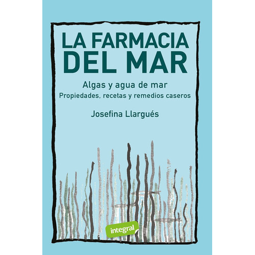 La Farmacia Del Mar. Algas Y Agua De Mar, De Llargués, Josefina. Editorial Rba Integral, Tapa Blanda En Español