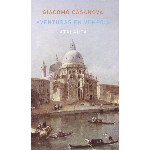 Aventuras En Venecia - Giacomo Casanova