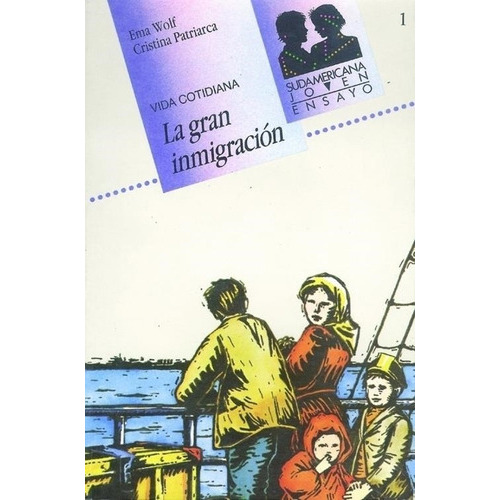 Gran Inmigracion, La. Vida Cotidiana, De Wolf, Ema. Editorial Sudamericana En Español