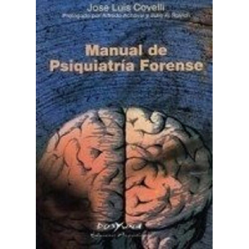 Manual De Psiquiatría Forense, De Covelli, Jorge L.., Vol. 1. Editorial Dosyuna, Tapa Blanda, Edición 1 En Español, 2015